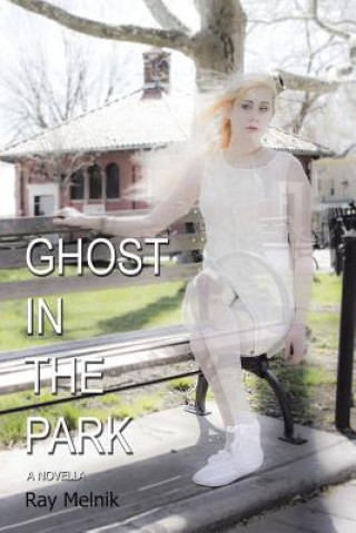 Kniha Ghost In The Park RAY MELNIK