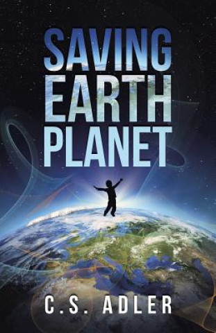 Книга Saving Earth Planet C.S. ADLER