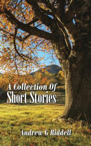 Livre Collection Of Short Stories ANDREW G RIDDELL