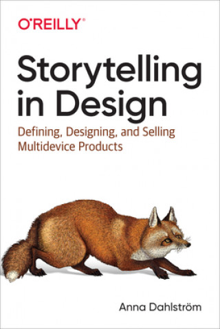 Könyv Storytelling in Design Anna Dahlstrom