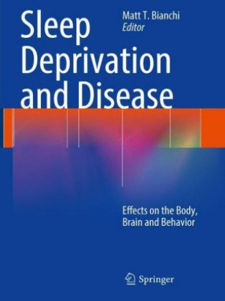 Kniha Sleep Deprivation and Disease Matt T. Bianchi