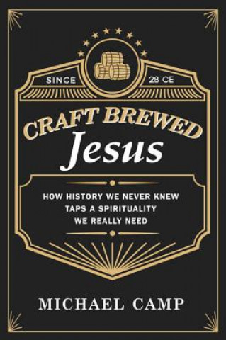 Libro Craft Brewed Jesus Michael Camp