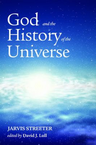 Kniha God and the History of the Universe JARVIS STREETER