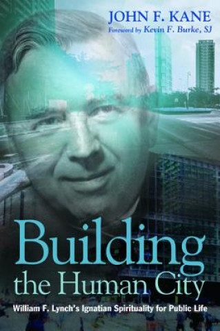Könyv Building the Human City John F Kane