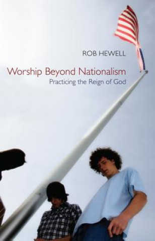 Kniha Worship Beyond Nationalism ROB HEWELL
