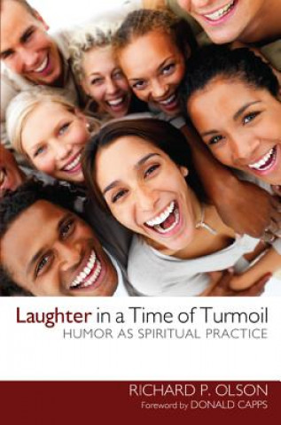 Kniha Laughter in a Time of Turmoil Richard P Olson