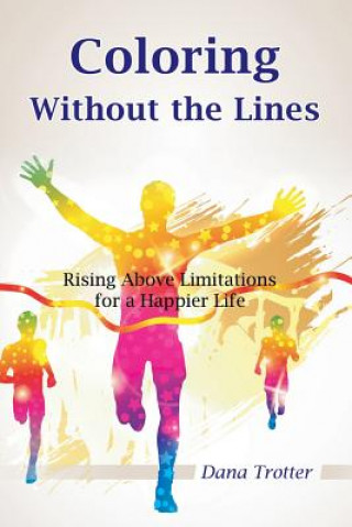 Knjiga Coloring Without the Lines DANA TROTTER