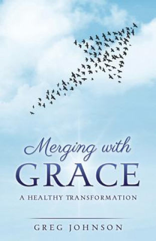 Buch Merging with Grace GREG JOHNSON