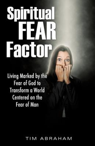 Książka Spiritual Fear Factor TIM ABRAHAM