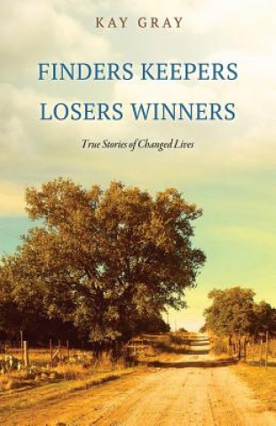 Kniha Finders Keepers Losers Winners KAY GRAY