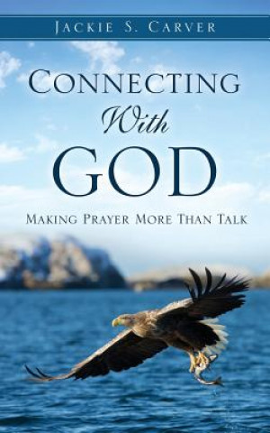 Carte Connecting With God JACKIE S. CARVER