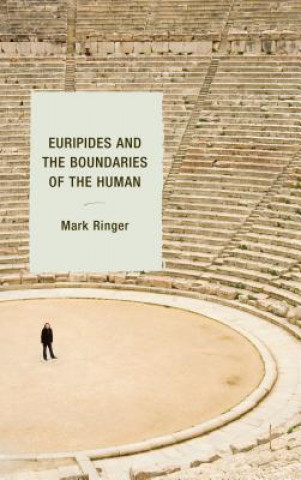 Carte Euripides and the Boundaries of the Human Mark Ringer