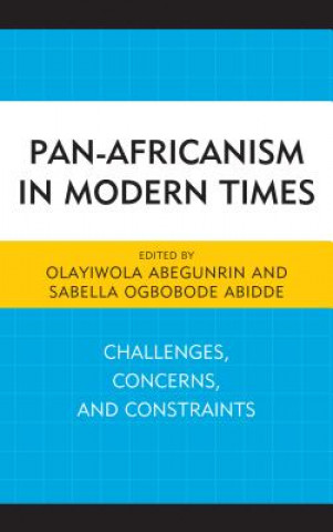 Книга Pan-Africanism in Modern Times Olayiwola Abegunrin