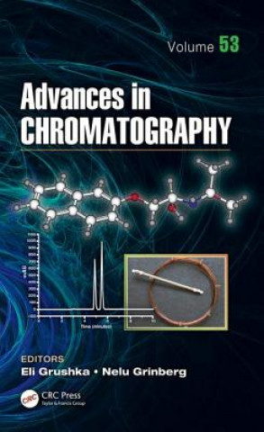 Buch Advances in Chromatography, Volume 53 Eli Grushka