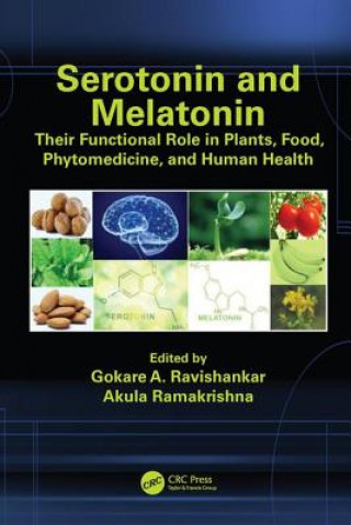 Könyv Serotonin and Melatonin Gokare A. Ravishankar