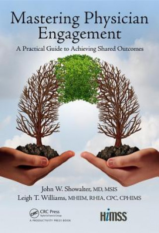 Knjiga Mastering Physician Engagement John W. Showalter