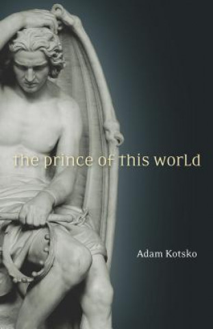 Könyv Prince of This World ADAM KOTSKO