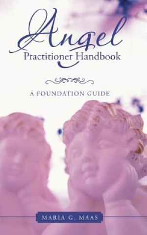 Carte Angel Practitioner Handbook MARIA G. MAAS