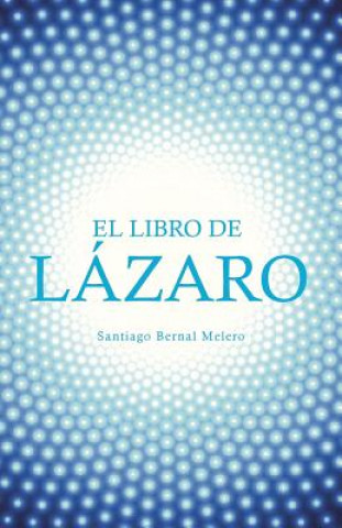 Buch Libro de Lazaro SANTIAGO BER MELERO