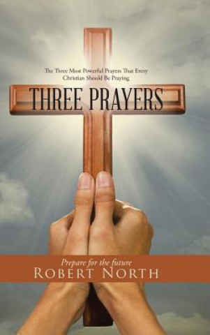 Kniha Three Prayers Father Robert North