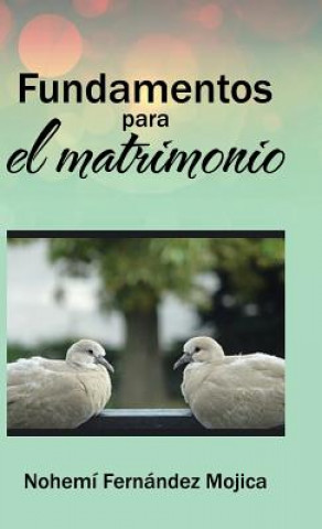 Carte Fundamentos para el matrimonio Nohemi Fernandez Mojica