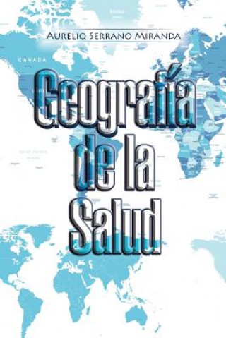 Книга Geografia de la Salud AURELIO SER MIRANDA