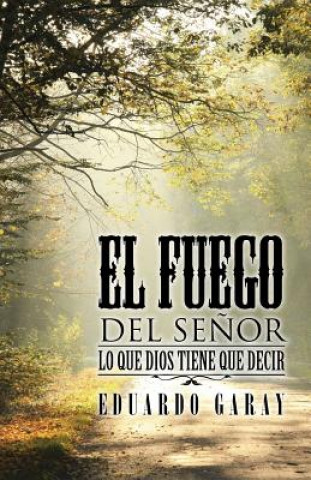 Kniha Fuego del Senor EDUARDO GARAY
