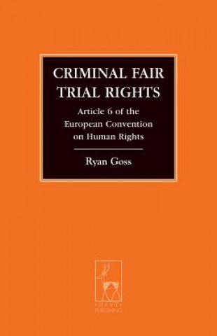 Knjiga Criminal Fair Trial Rights Ryan Goss