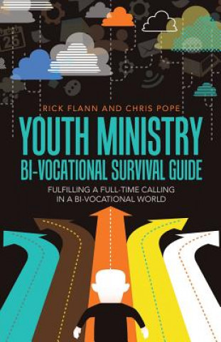 Kniha Youth Ministry Bi-Vocational Survival Guide RICK FLANN