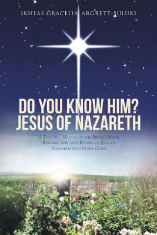 Buch Do You Know Him? Jesus of Nazareth IKHL ARGRETT-SULUKI