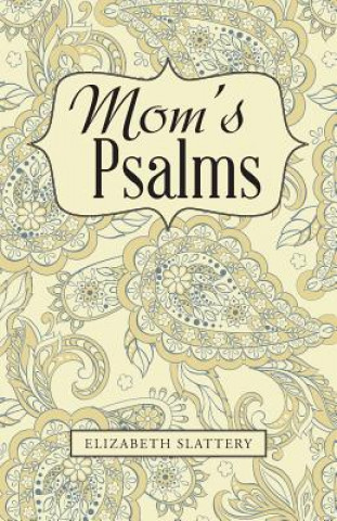 Kniha Mom's Psalms Elizabeth Slattery