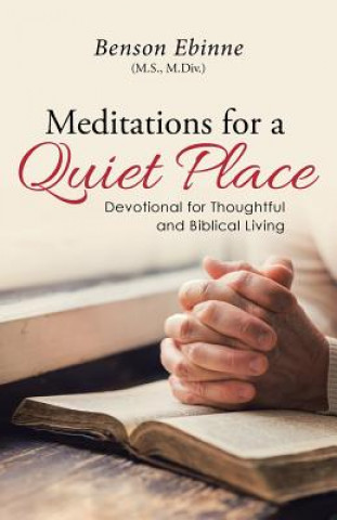 Книга Meditations for a Quiet Place M.DIV. EBINNE  M.S.