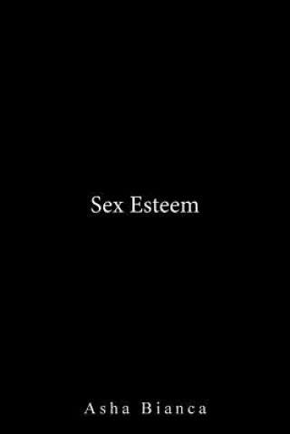 Kniha Sex Esteem ASHA BIANCA