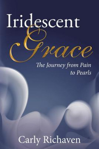 Knjiga Iridescent Grace Carly Richaven
