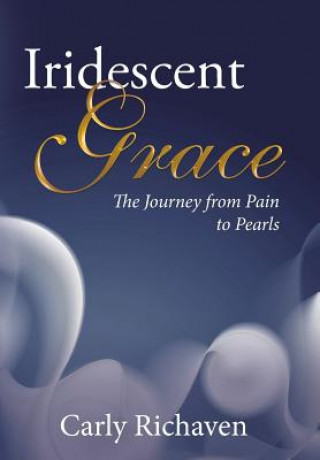 Knjiga Iridescent Grace Carly Richaven