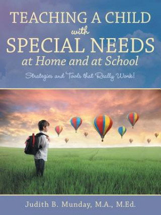 Книга Teaching a Child with Special Needs at Home and at School MUNDAY