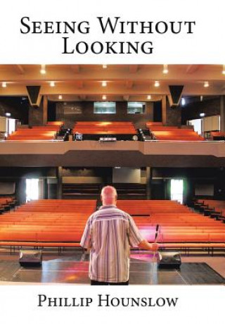 Book Seeing Without Looking PHILLIP HOUNSLOW