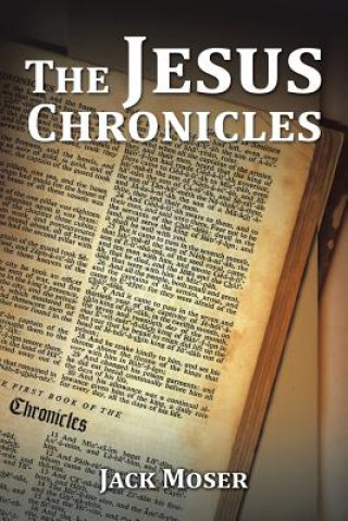 Książka Jesus Chronicles JACK MOSER