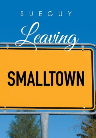 Livre Leaving Smalltown SUE GUY