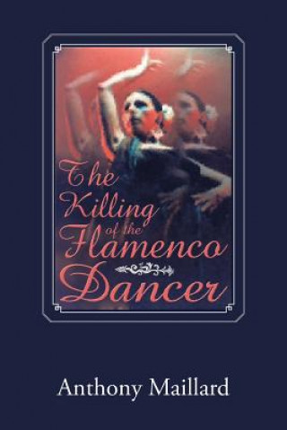 Carte Killing of the Flamenco Dancer Anthony Maillard