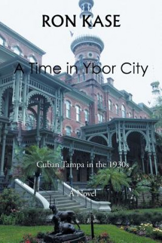 Книга Time in Ybor City Ron Kase