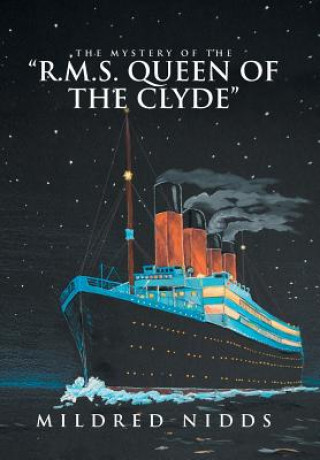 Könyv Mystery of the R.M.S. Queen of the Clyde MILDRED NIDDS