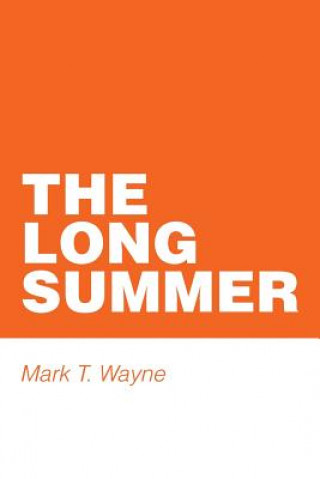 Kniha Long Summer Mark T Wayne