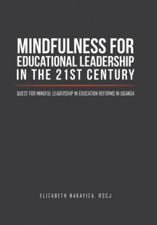 Carte Mindfulness for Educational Leadership in the 21st Century RSCJ  PH.D NAKAYIZA