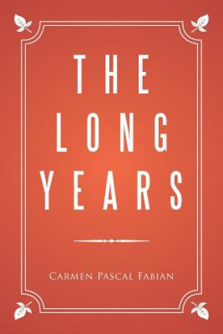 Книга Long Years CARMEN PASCA FABIAN