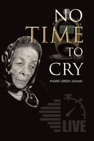 Könyv No Time to Cry INGRID GREEN ADAMS