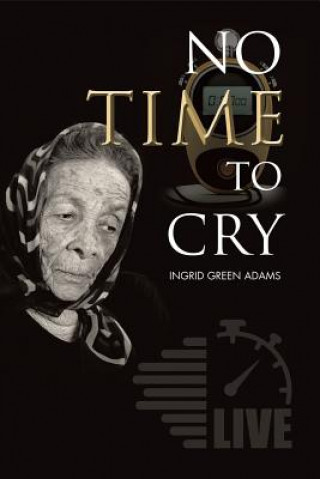 Book No Time to Cry INGRID GREEN ADAMS