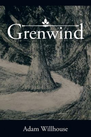 Knjiga Grenwind ADAM WILLHOUSE