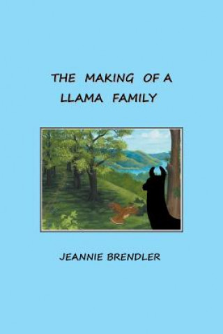 Książka Making Of A Llama Family JEANNIE BRENDLER