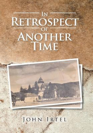 Kniha In Retrospect of Another Time John Irtel